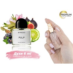 Духи Byredo Pulp, 6 ml (сходство с ароматом 100%)